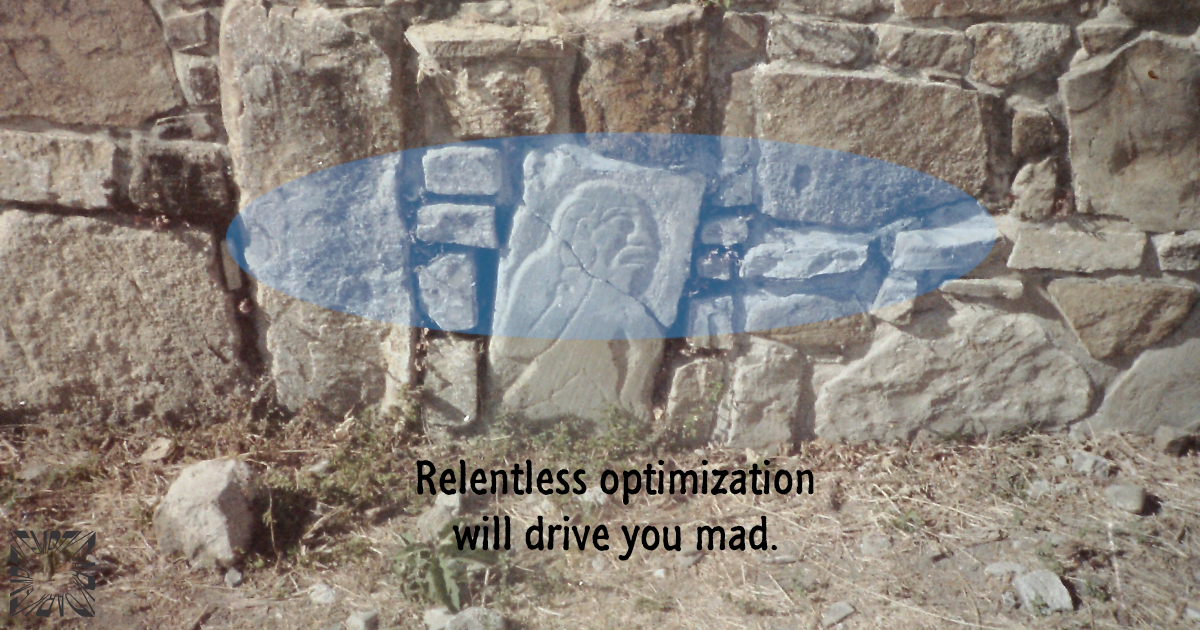 Relentless Optimization